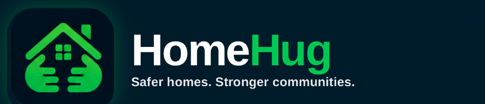HomeHug — Safer homes. Stronger communities.